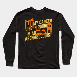 Archaeology Field Technician Archaeologist Gift Long Sleeve T-Shirt